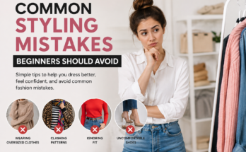Common Styling Mistakes Beginners Should Avoid