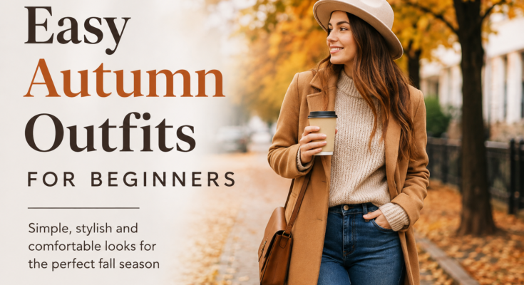 Easy Autumn Outfits for Beginners